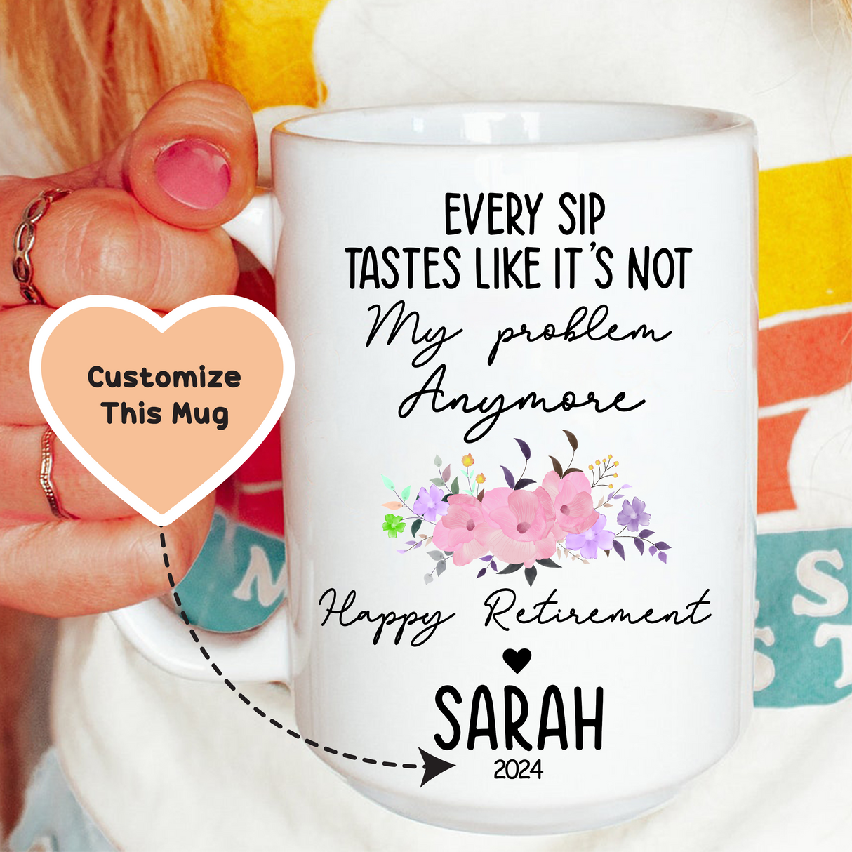 Every Sip Tastes Like It's Not My Problem Anymore Custom Mug from Peachy Sunday