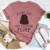 Fluff You Cat Tee From Peachy Sunday