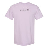 'Go Ask Your Dad' T-Shirt from United Monograms