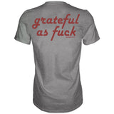 Grateful As Fuck Men's T-Shirt From Combat Iron Apparel
