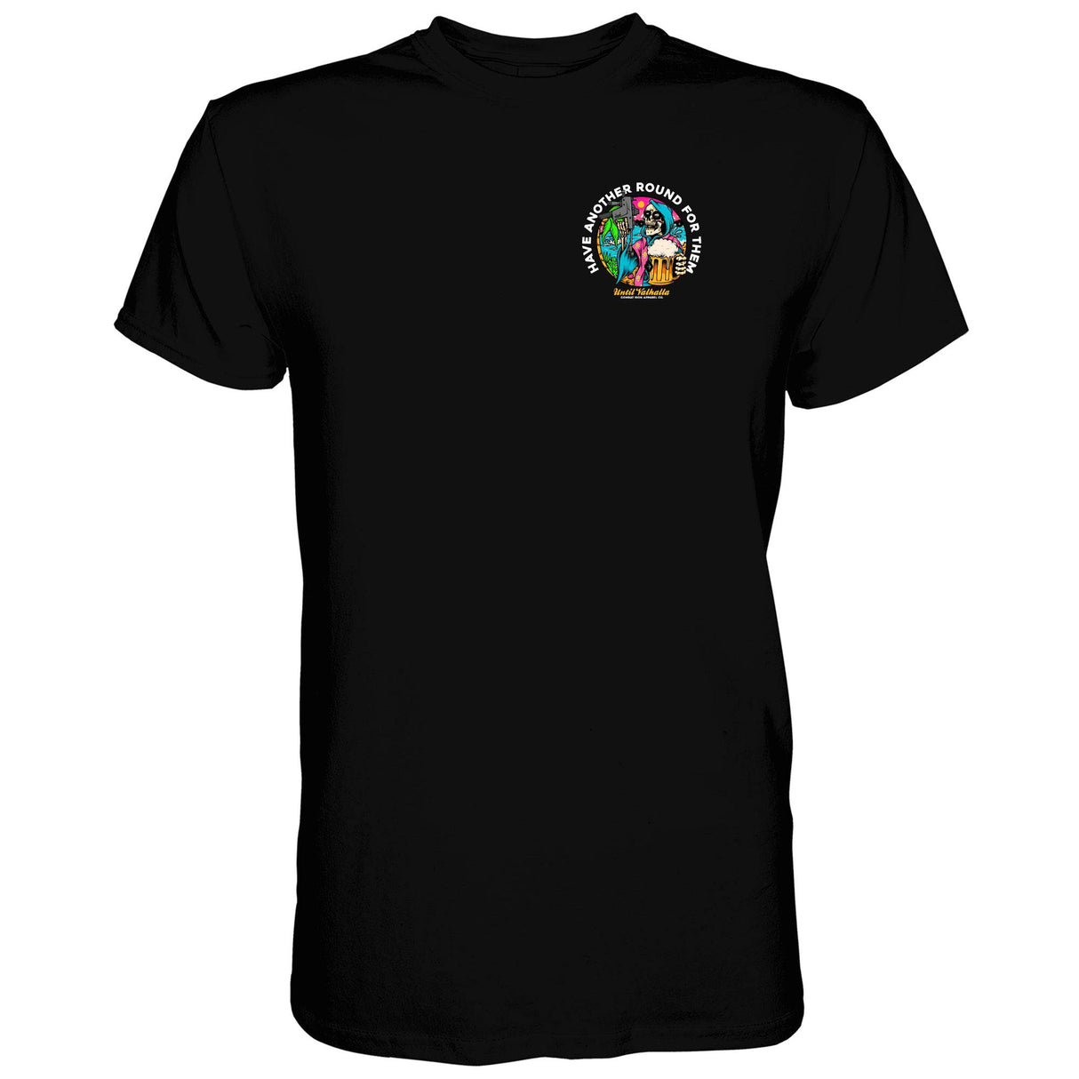 Have Another Round For Them - Until Valhalla Men's T-Shirt From Combat Iron Apparel