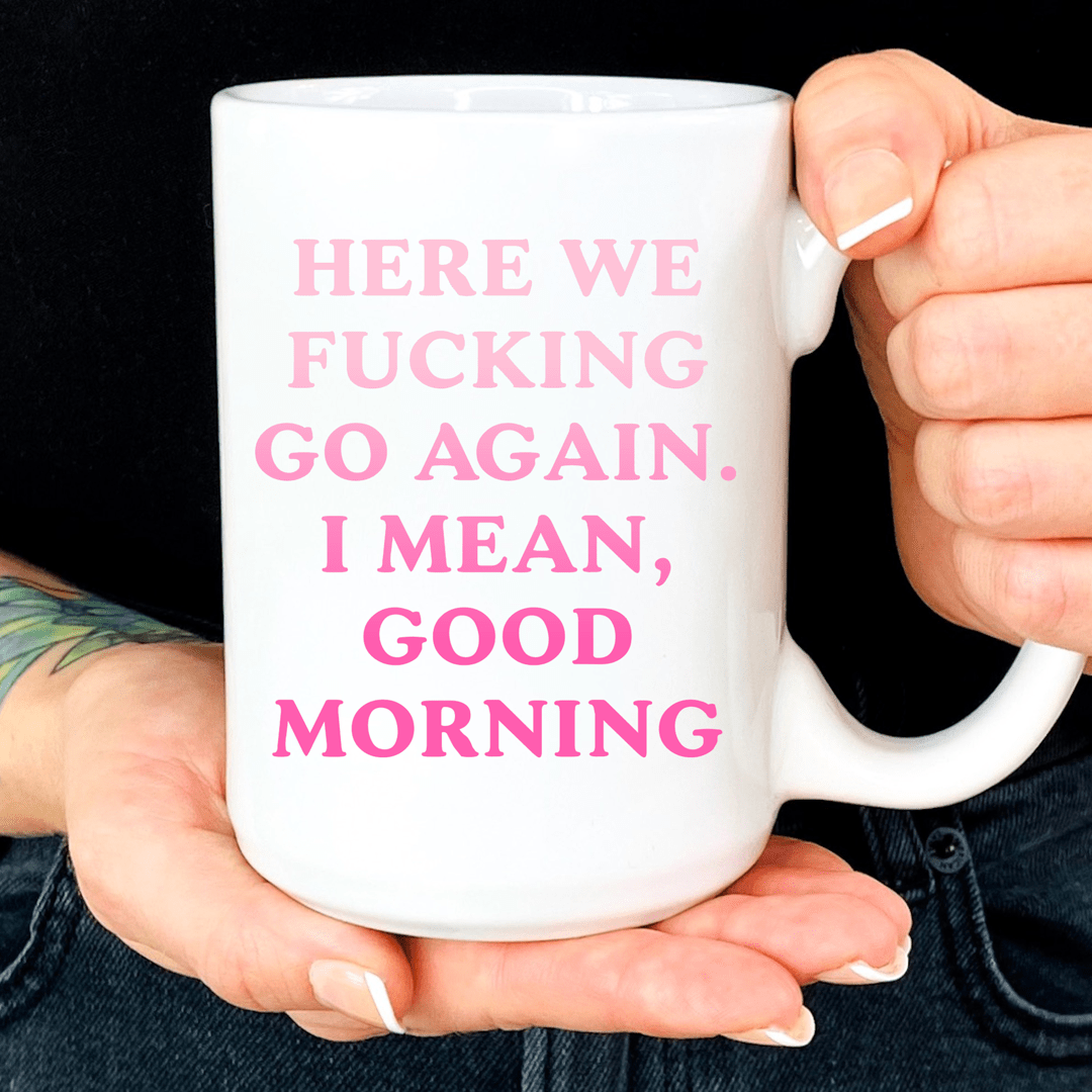 Here We Go Again Mug From Peachy Sunday