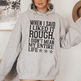 I Like It Rough Hoodie From Peachy Sunday
