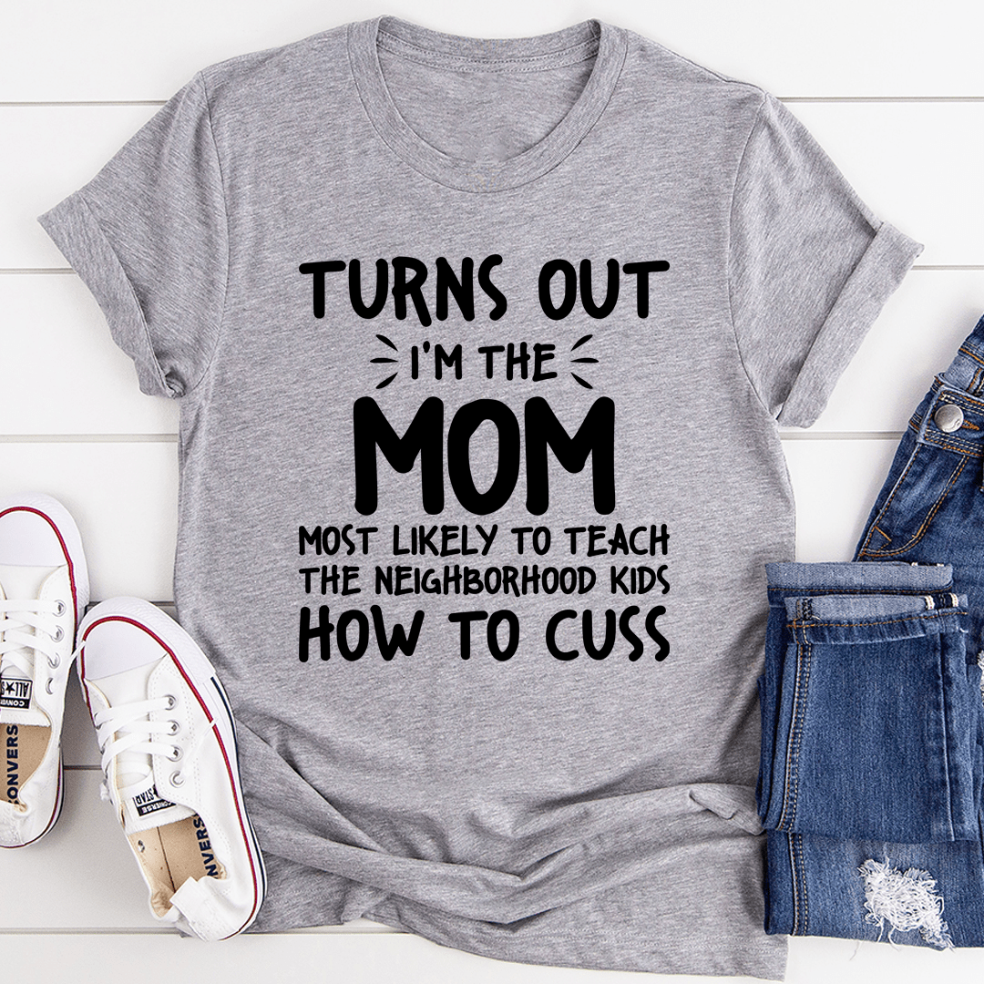 I'm The Mom Most Likely To Teach The Neighborhood Kids How To Cuss from Peachy Sunday