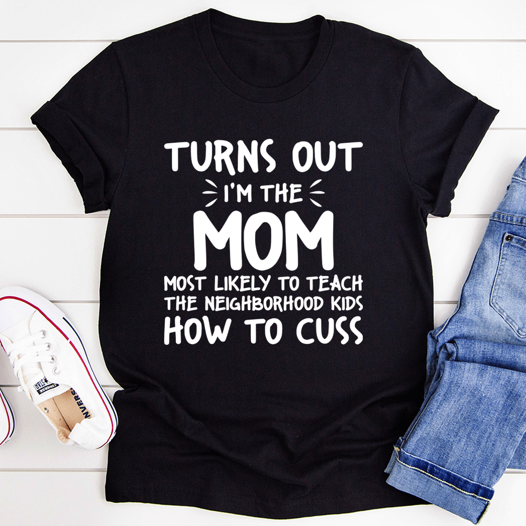 I'm The Mom Most Likely To Teach The Neighborhood Kids How To Cuss from Peachy Sunday