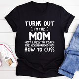 I'm The Mom Most Likely To Teach The Neighborhood Kids How To Cuss from Peachy Sunday