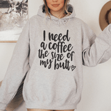 I Need A Coffee The Size Of My Butt Hoodie From Peachy Sunday