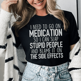 I Need To Go On Medication Tee From Peachy Sunday