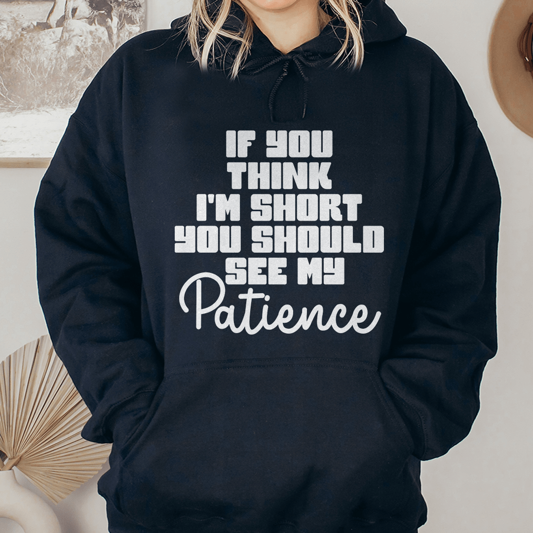 If You Think I'm Short Hoodie From Peachy Sunday