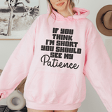 If You Think I'm Short Hoodie From Peachy Sunday