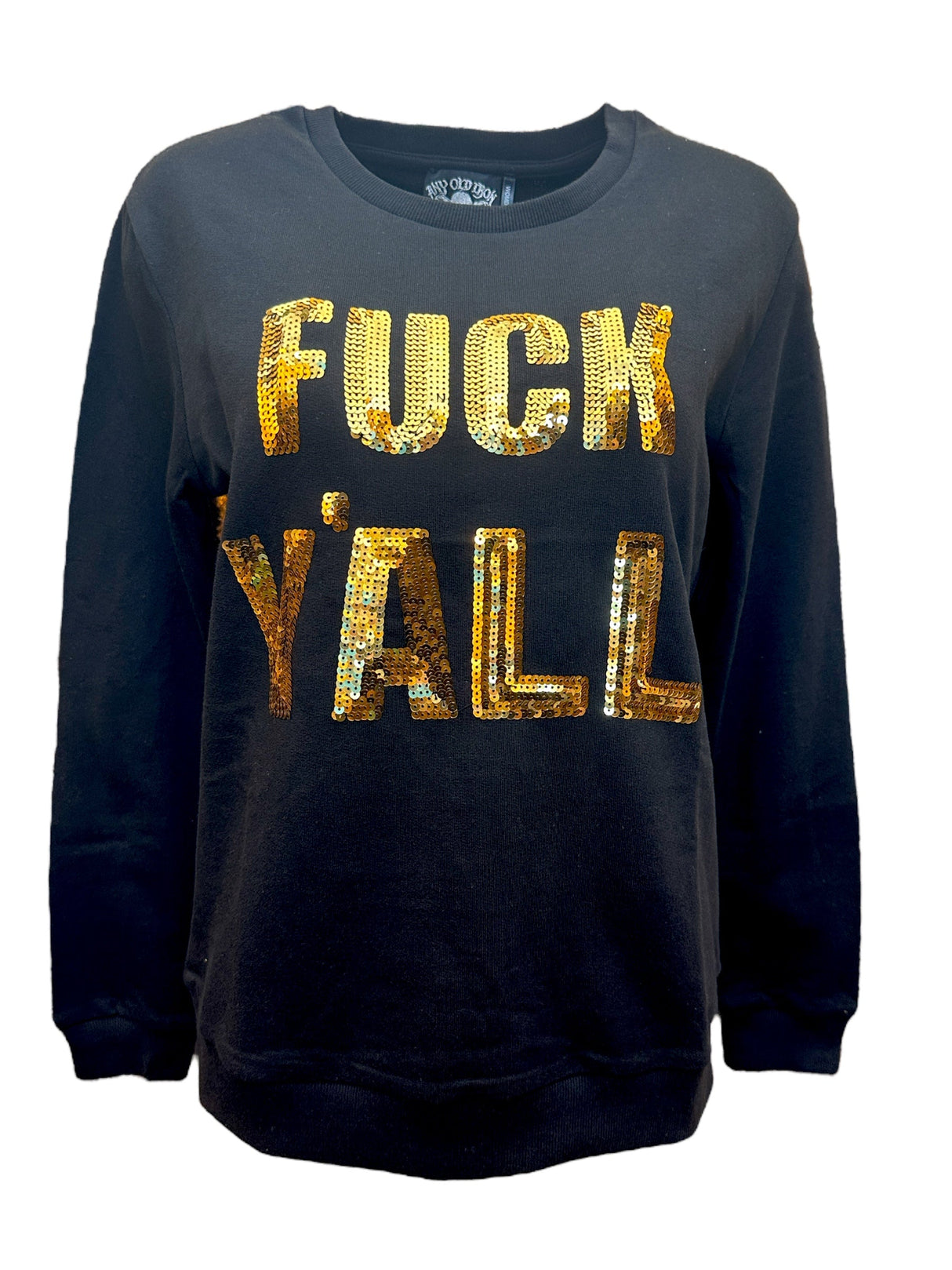 Any Old Iron Mens Fuck Y’all Sweatshirt from Any Old Iron