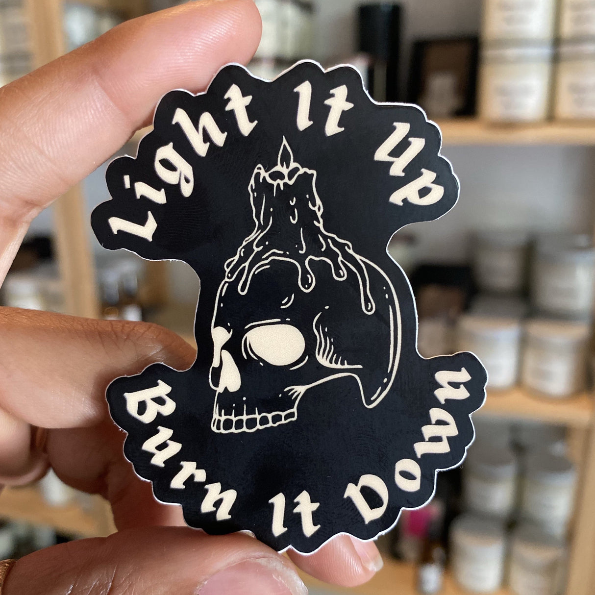 Light It Up Burn It Down Sticker from Pretty Honest Candles
