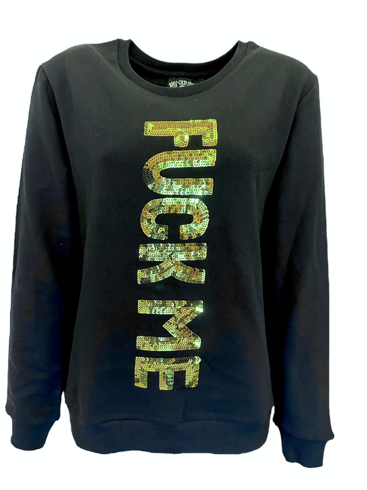 Any Old Iron Fuck Me Sideways Sweatshirt from Any Old Iron