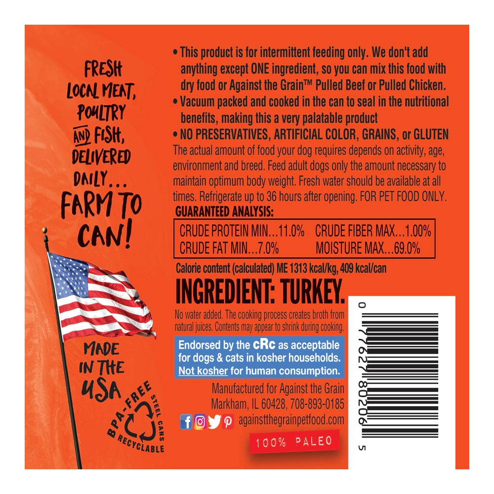Against The Grain All Life Stages Nothing Else! 100% Turkey Wet Dog Food (11oz) from The Family Pet