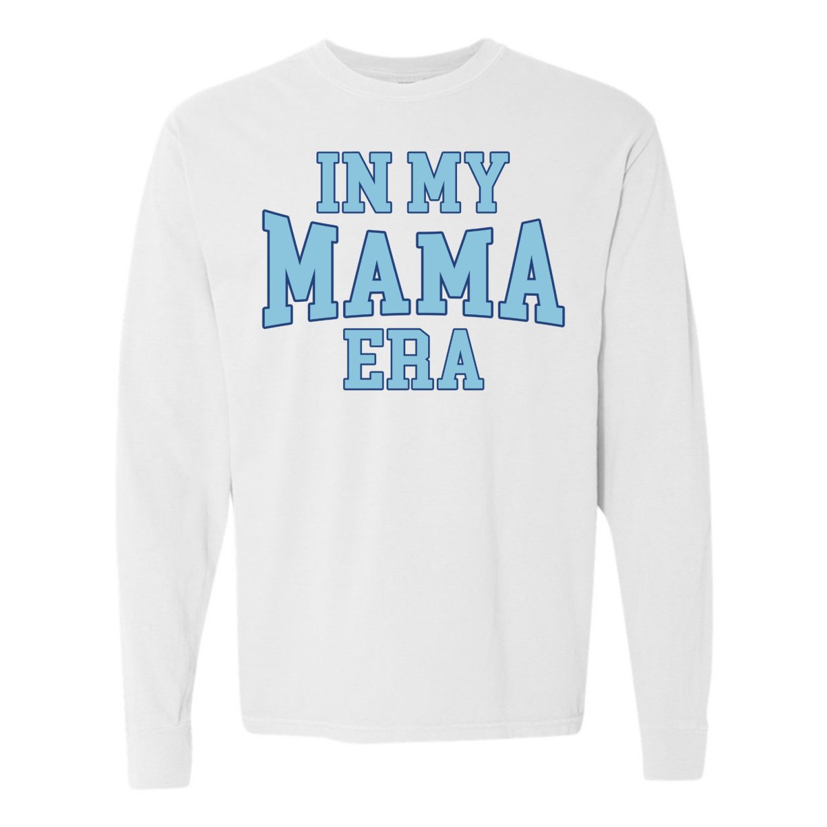 'In My Mama Era' Long Sleeve T-Shirt from United Monograms