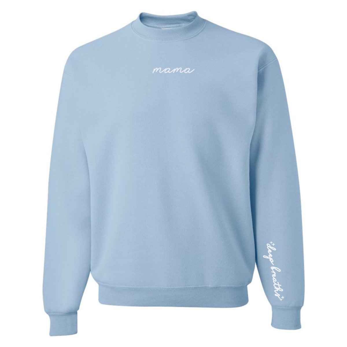 Mama 'Deep Breaths Reminder' Crewneck Sweatshirt from United Monograms