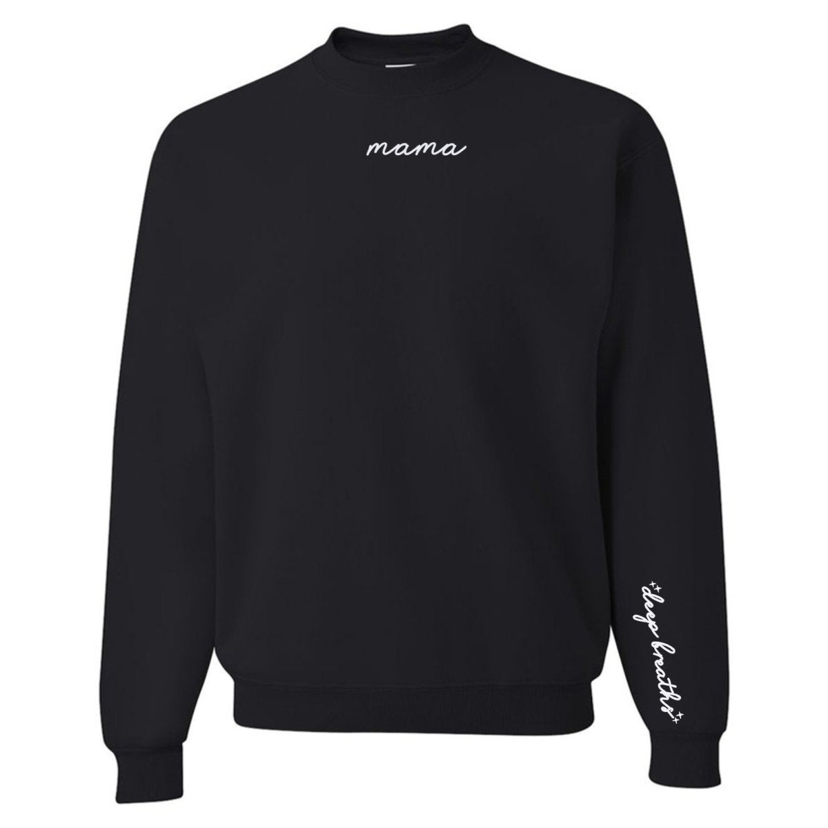 Mama 'Deep Breaths Reminder' Crewneck Sweatshirt from United Monograms