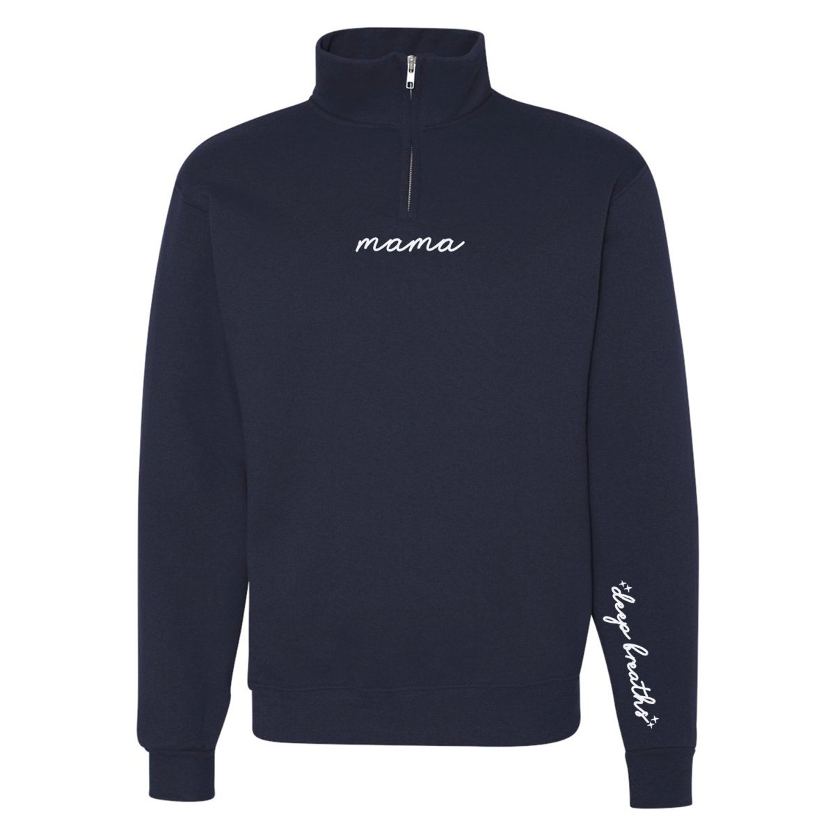 Mama 'Deep Breaths Reminder' Quarter Zip Sweatshirt from United Monograms