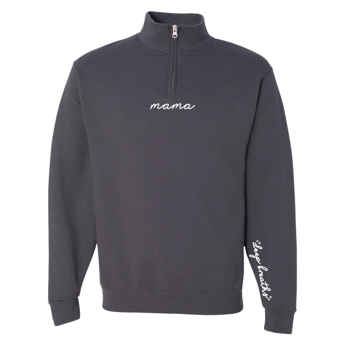 Mama 'Deep Breaths Reminder' Quarter Zip Sweatshirt from United Monograms