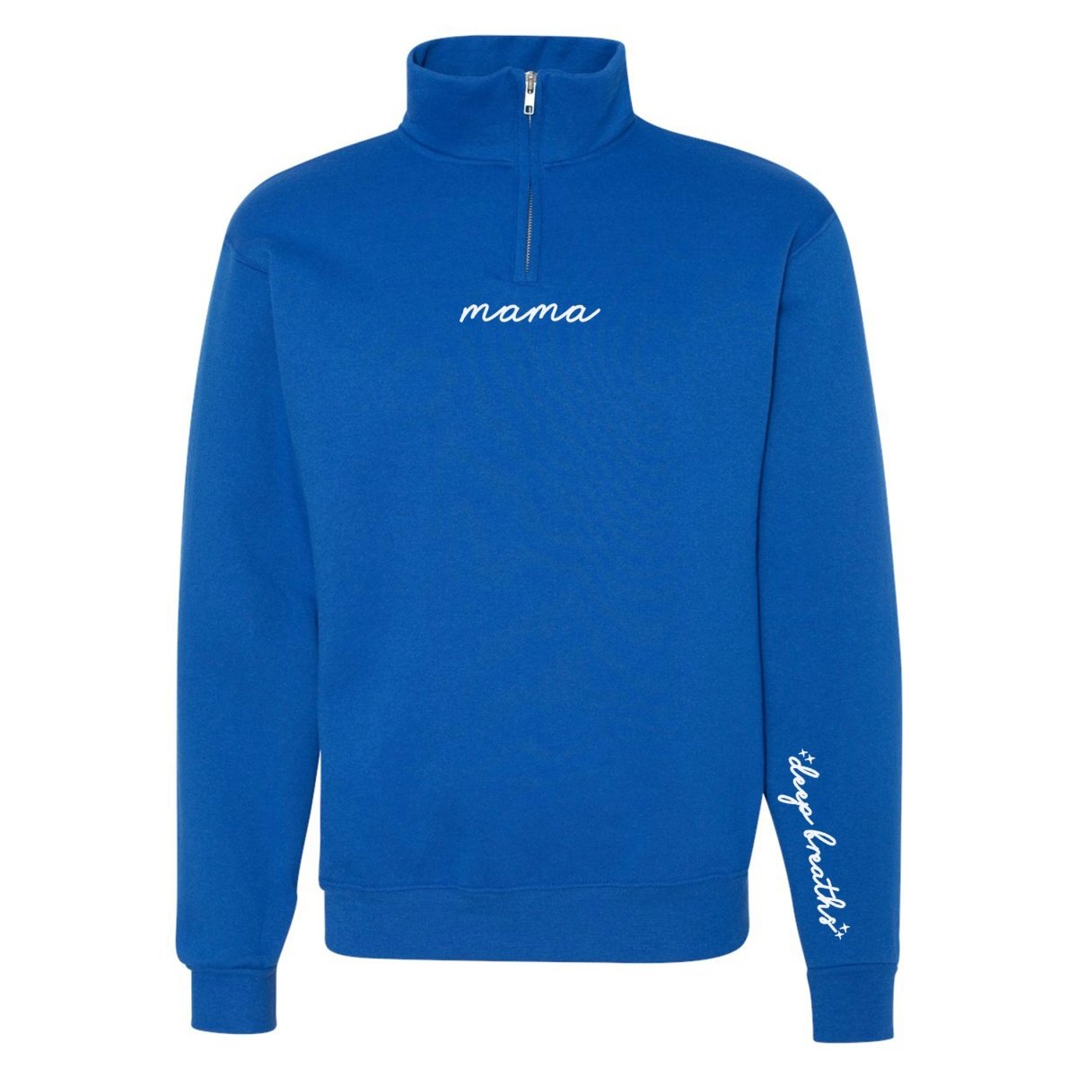 Mama 'Deep Breaths Reminder' Quarter Zip Sweatshirt from United Monograms