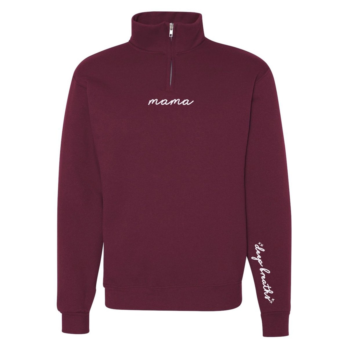 Mama 'Deep Breaths Reminder' Quarter Zip Sweatshirt from United Monograms