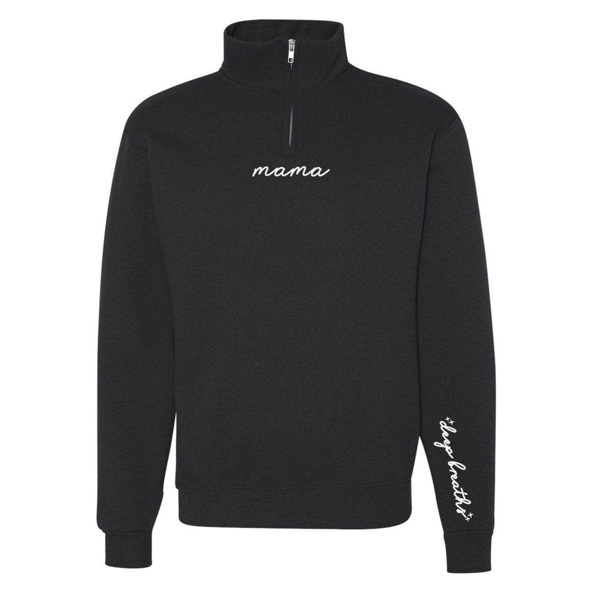 Mama 'Deep Breaths Reminder' Quarter Zip Sweatshirt from United Monograms