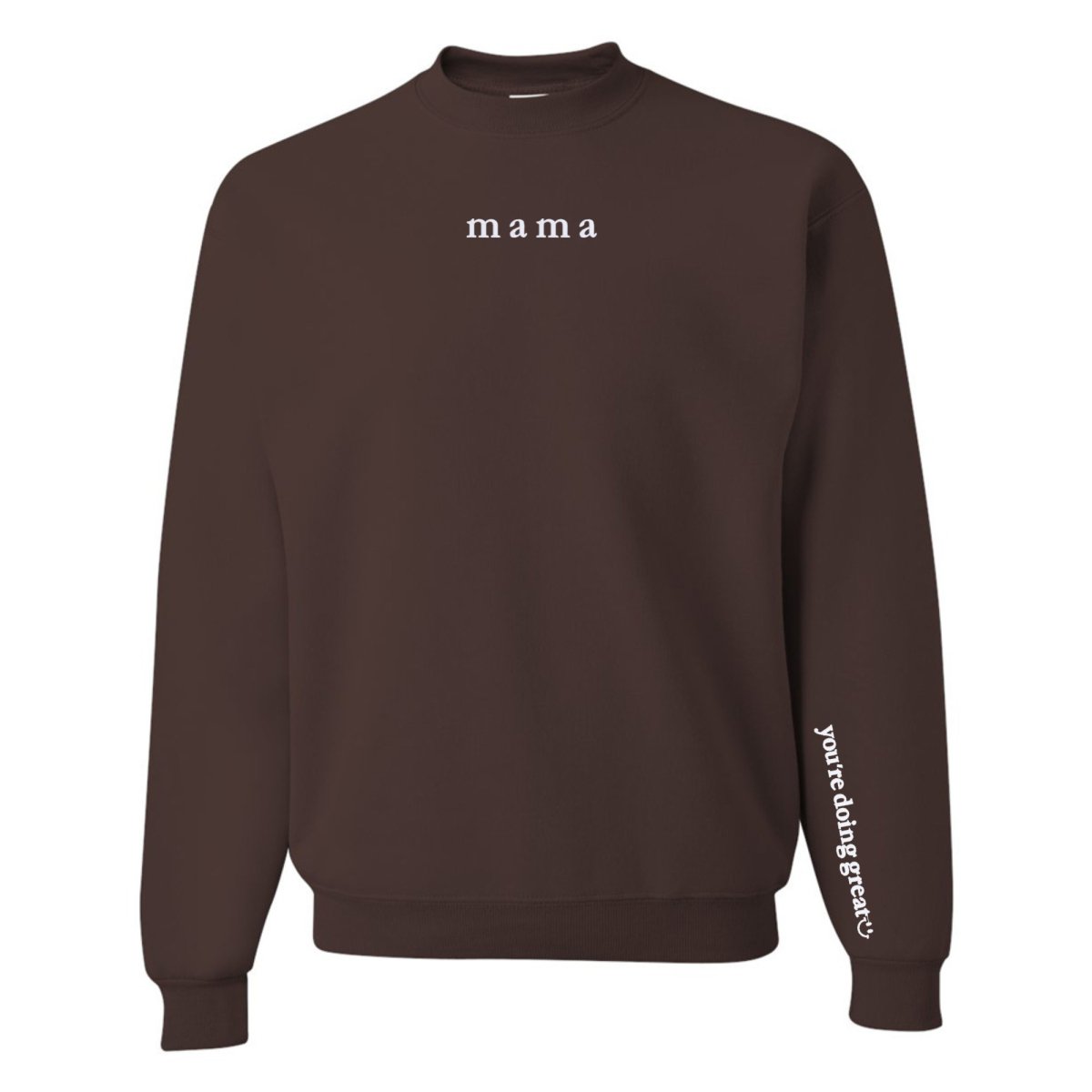 Mama 'You're Doing Great Reminder' Crewneck Sweatshirt from United Monograms
