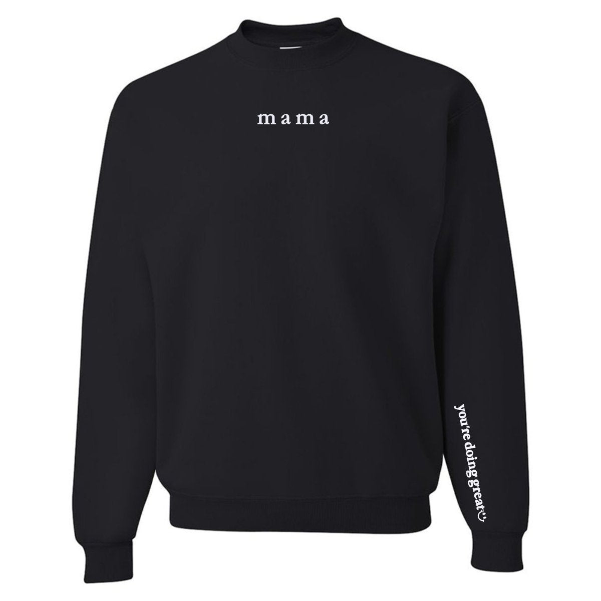 Mama 'You're Doing Great Reminder' Crewneck Sweatshirt from United Monograms