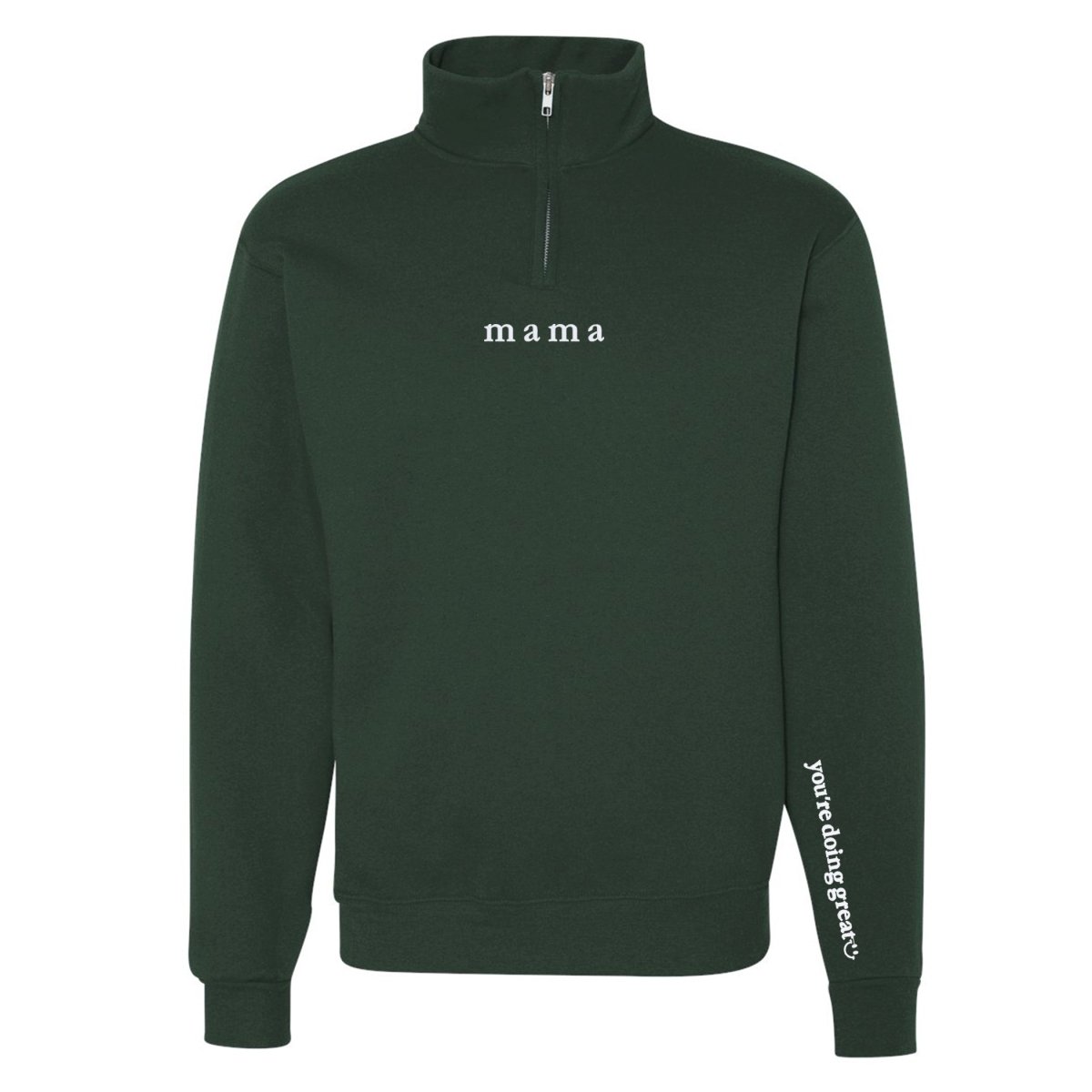 Mama 'You're Doing Great Reminder' Quarter Zip Sweatshirt from United Monograms