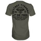 Destroy Tyranny and Die Free Men's T-Shirt From Combat Iron Apparel