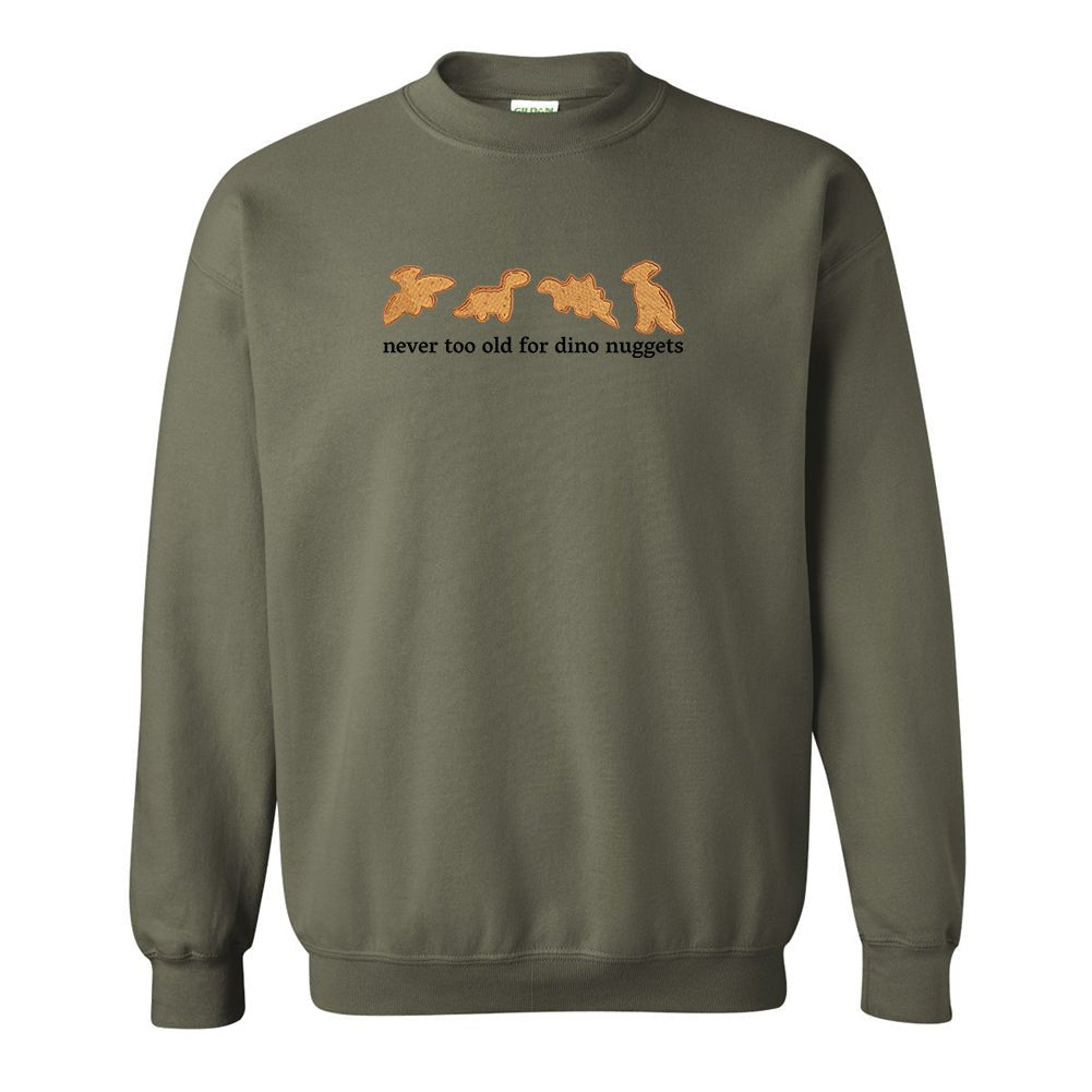 'Never Too Old For Dino Nuggets' Embroidered Crewneck Sweatshirt from United Monograms
