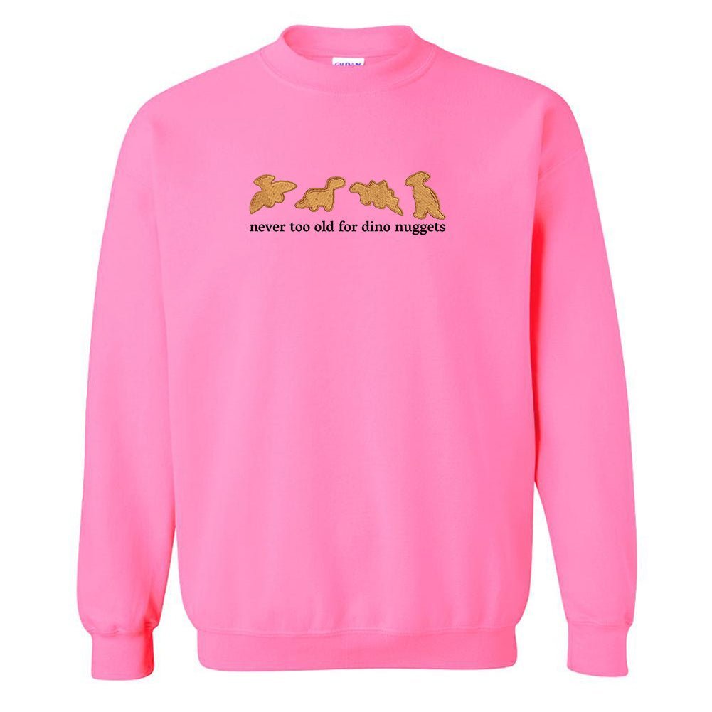 'Never Too Old For Dino Nuggets' Embroidered Crewneck Sweatshirt from United Monograms