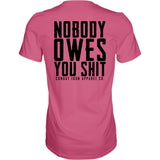 Nobody Owes You Men's T-Shirt from Combat Iron Apparel