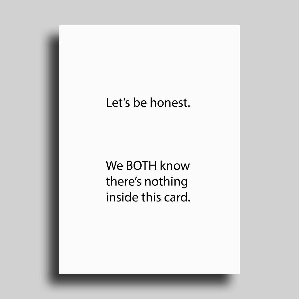 Let's Be Honest / Nothing Inside This Card from Carver Junk Company