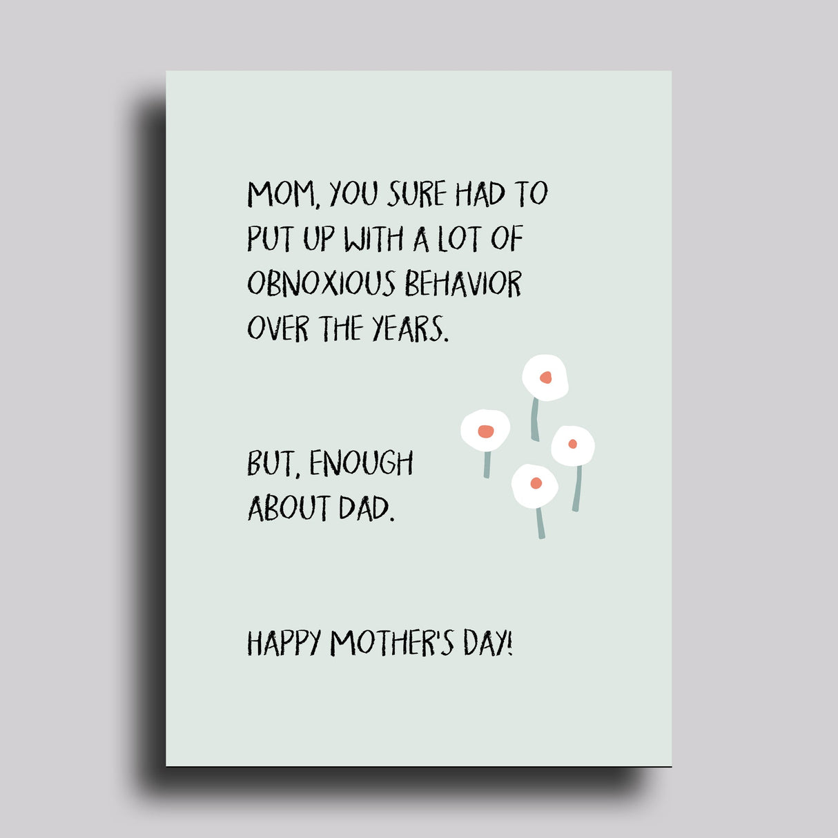 Obnoxious Behavior Mother's Day Greeting Card from Carver Junk Company
