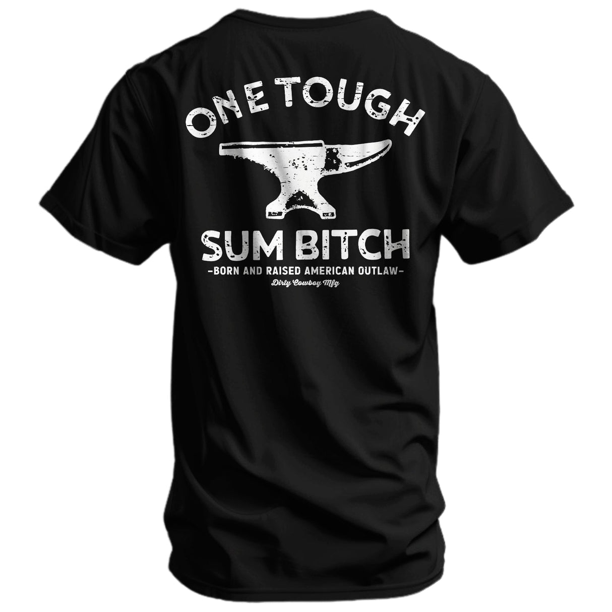 One Tough Sum Born and Raised American Outlaw Men's T-Shirt from Combat Iron Apparel