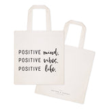 Positive Mind. Positive Vibes. Positive Life. Tote Bag from The Cotton & Canvas Co.