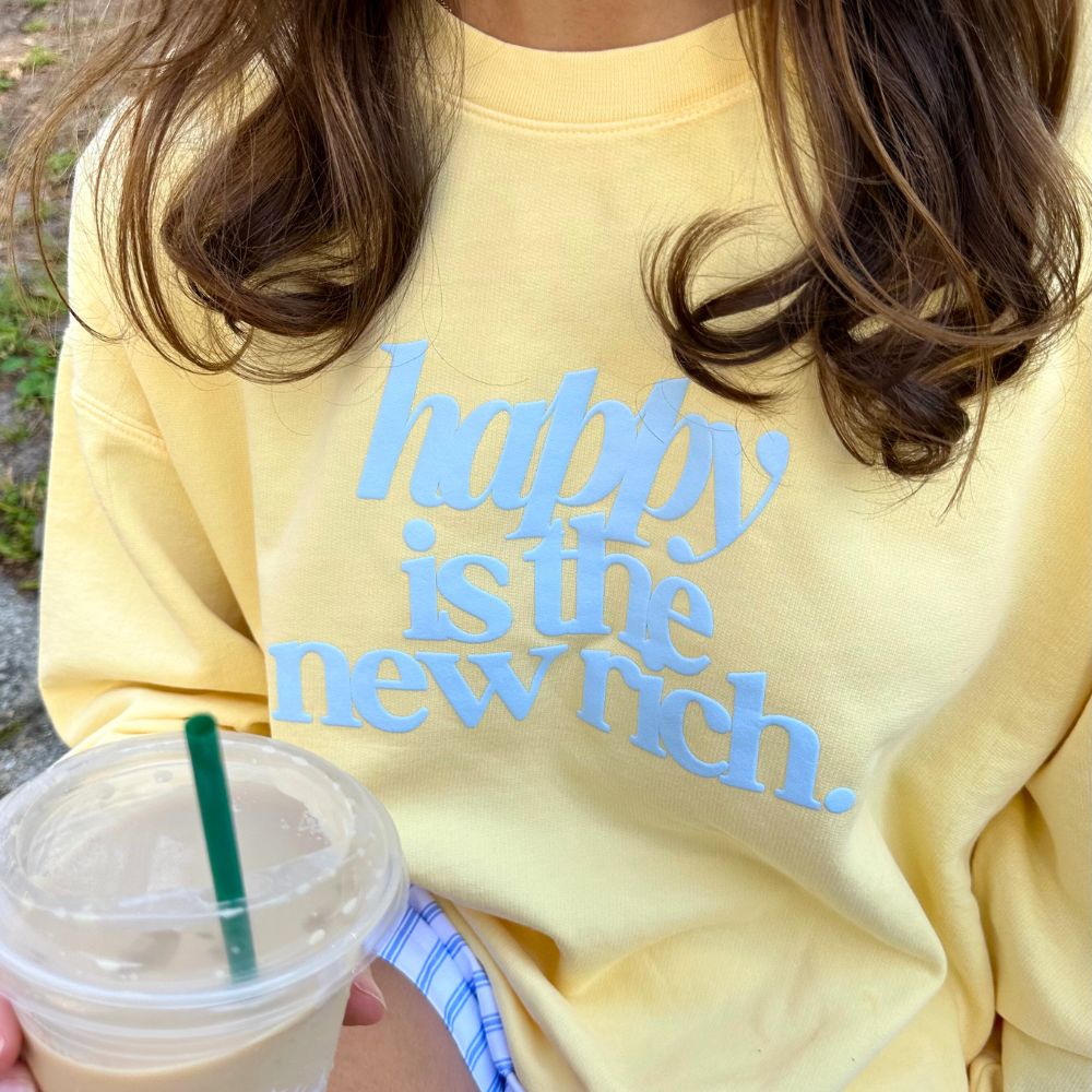 PUFF 'Happy Is The New Rich' Lightweight Sweatshirt from United Monograms