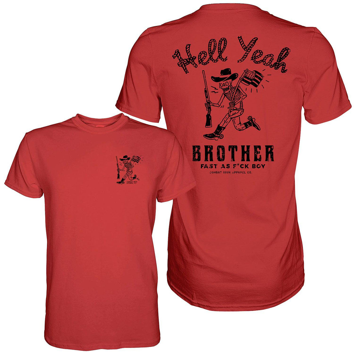Hell Yeah Brother Cowboy Men's T-Shirt From Combat Iron Apparel
