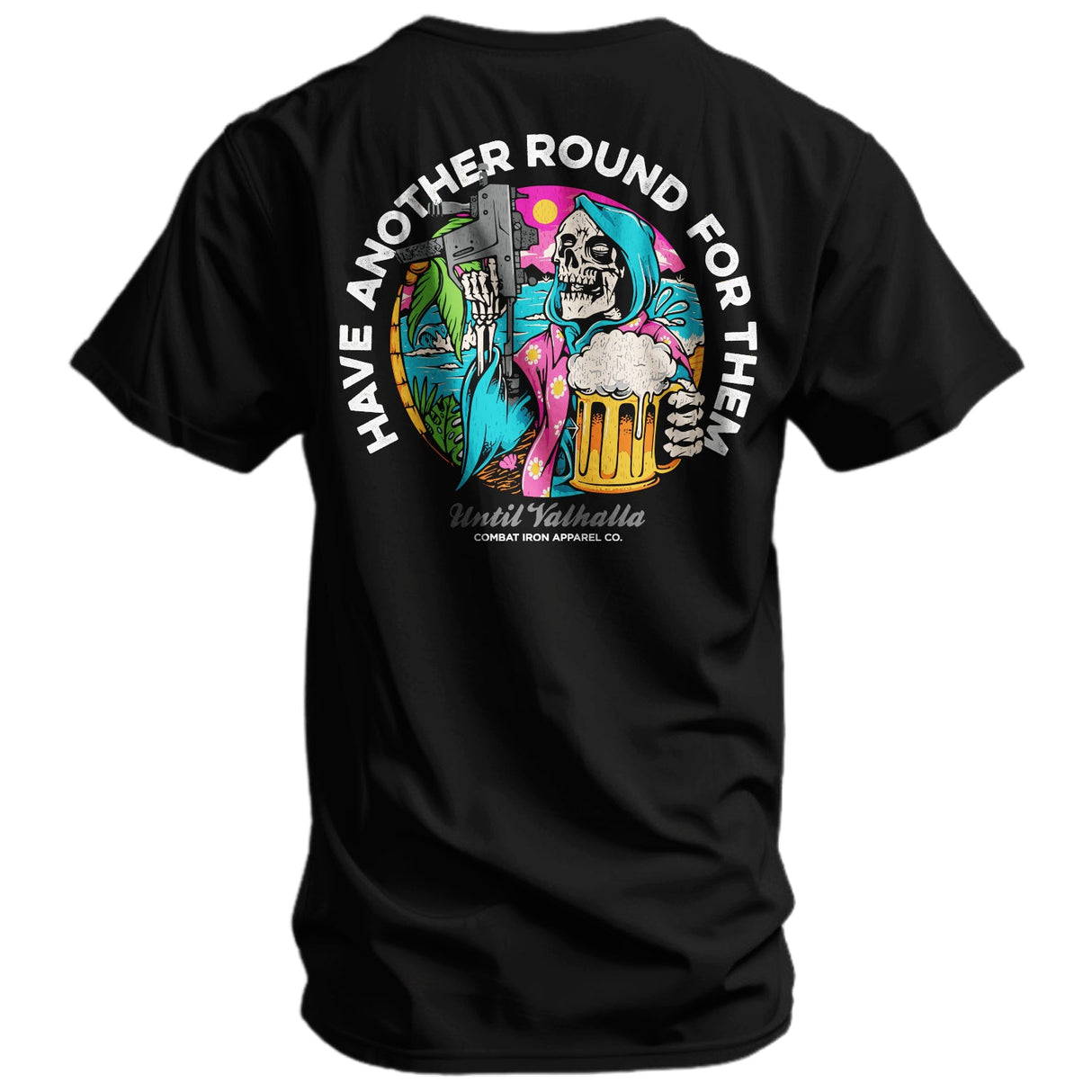 Have Another Round For Them - Until Valhalla Men's T-Shirt From Combat Iron Apparel