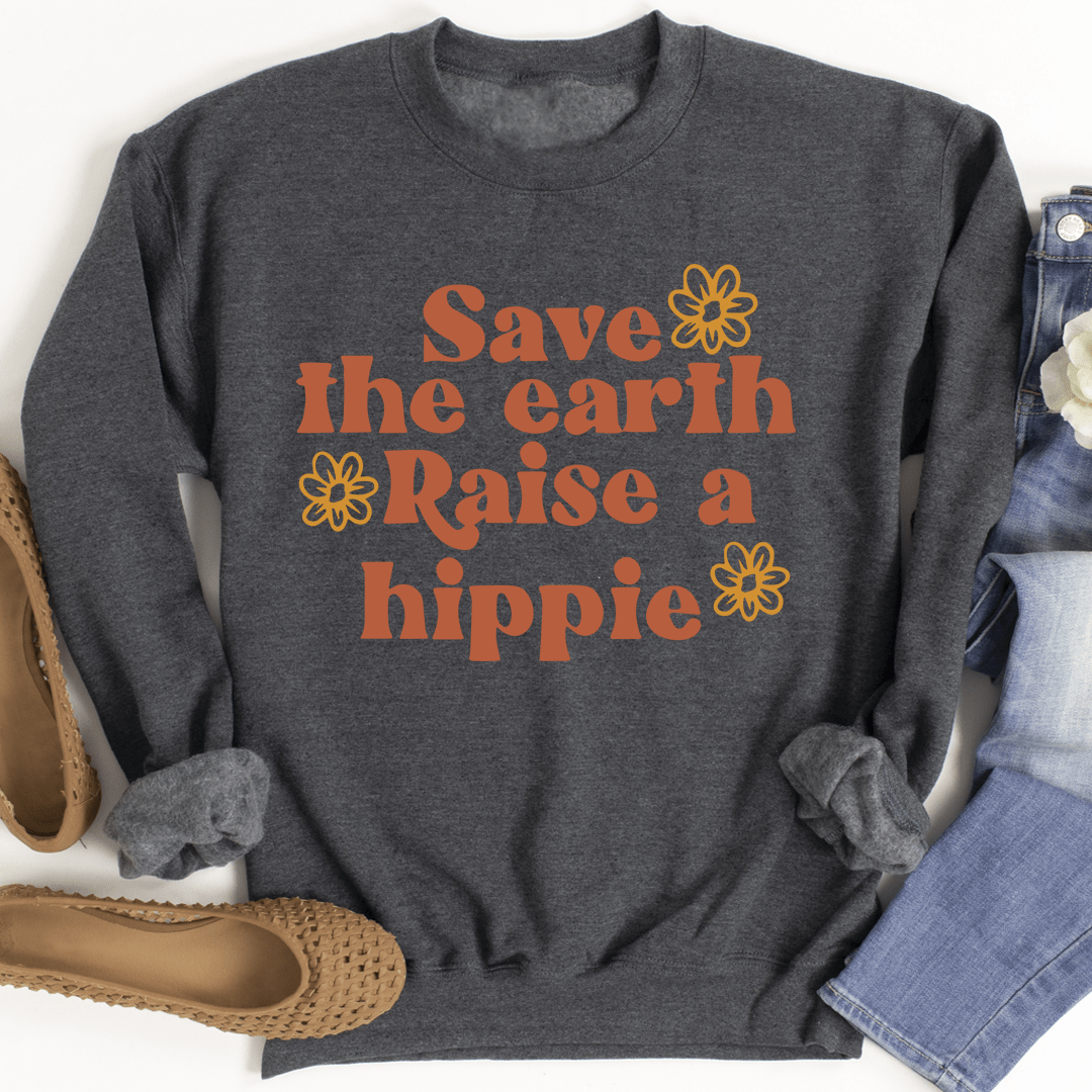 Save The Earth Raise A Hippie Sweatshirt From Peachy Sunday