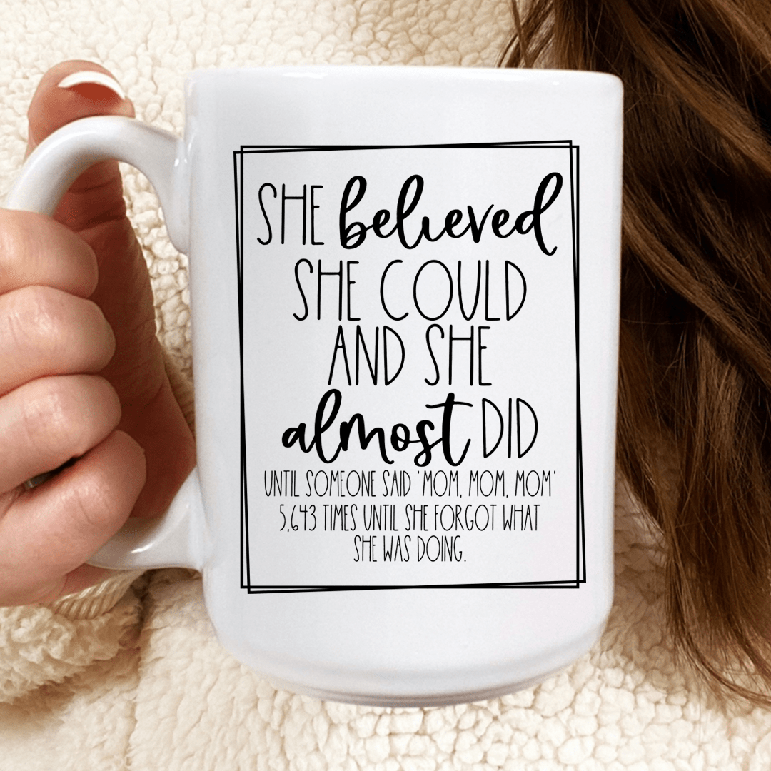 She Believed She Could Mom Mug From Peachy Sunday