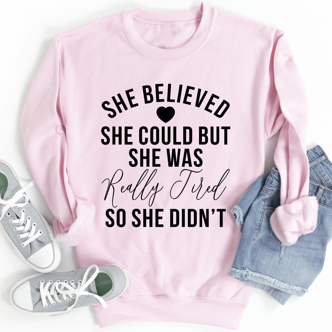 She Believed She Could Sweatshirt From Peachy Sunday