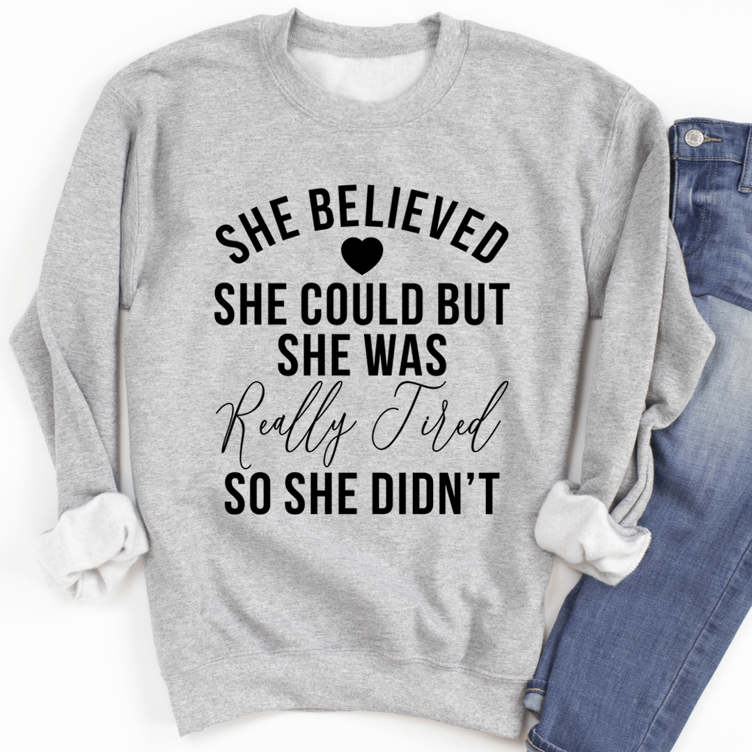 She Believed She Could Sweatshirt From Peachy Sunday