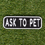 Ask to Pet 2x6 Patch from K9 Sport Sack