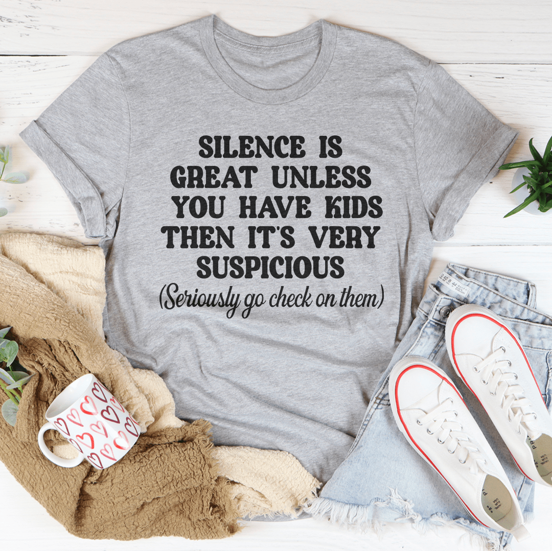 Silence Is Great Unless You Have Kids Tee from Peachy Sunday