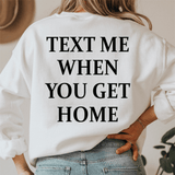 Text Me When You Get Home Sweatshirt From Peachy Sunday