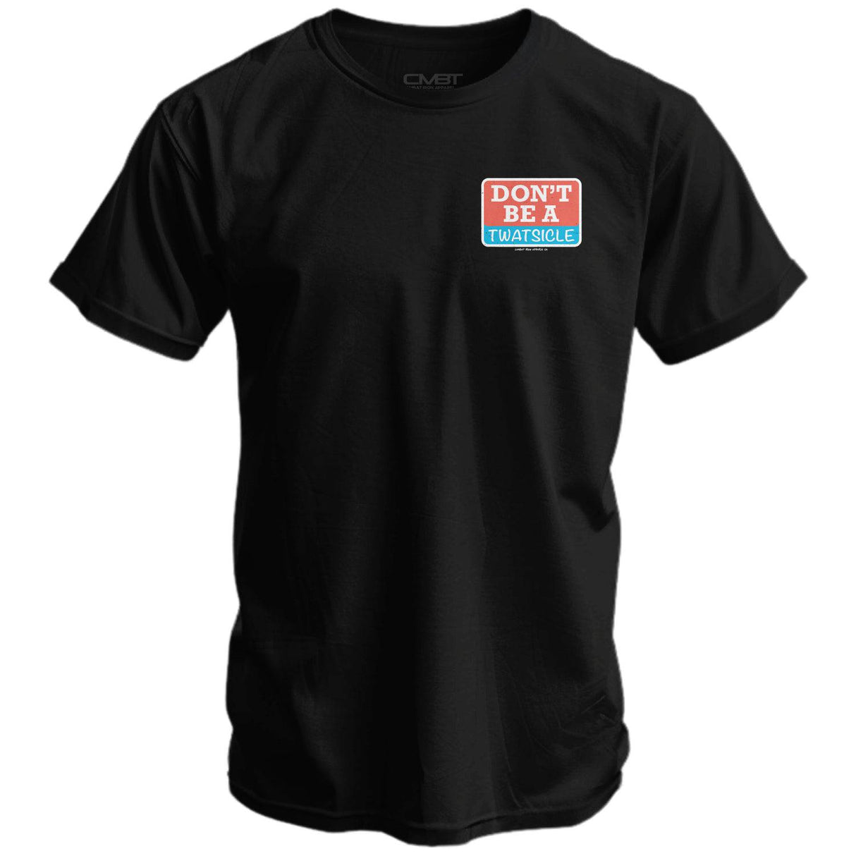 Don't Be A Twatsicle Men's T-Shirt From Combat Iron Apparel