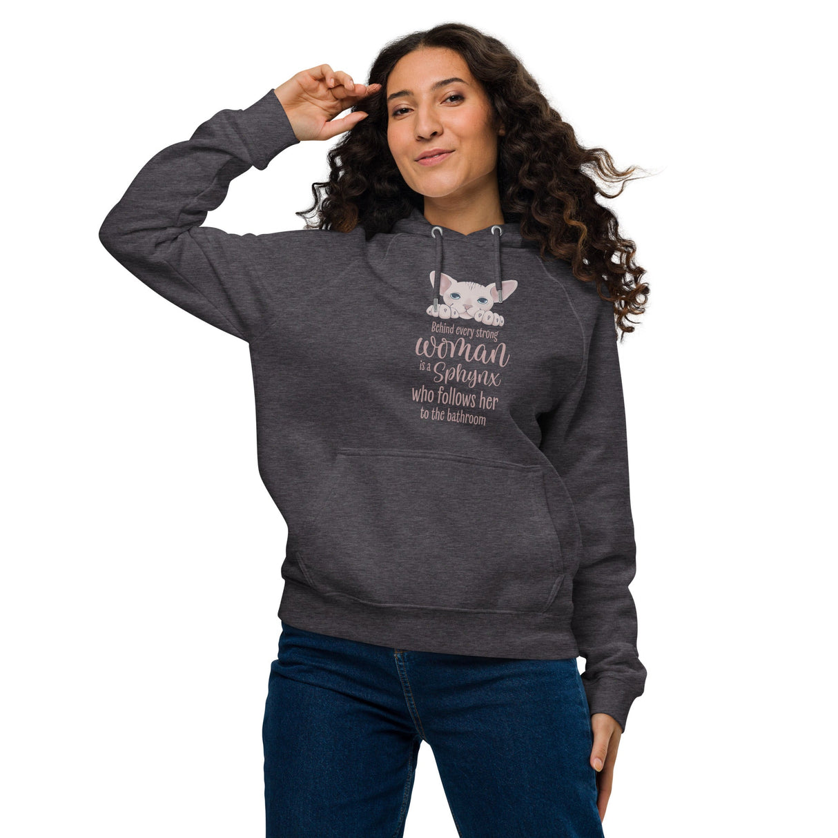 "BEHIND EVERY WOMAN" SPHYNX UNISEX HOODIE from ReNewedPet