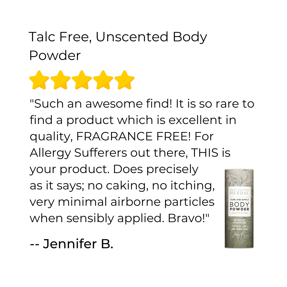 Talc Free Body Powder, Unscented from Ora's Amazing Herbal